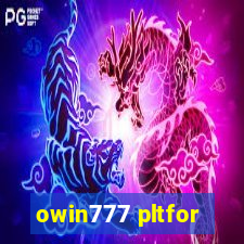 owin777 pltfor